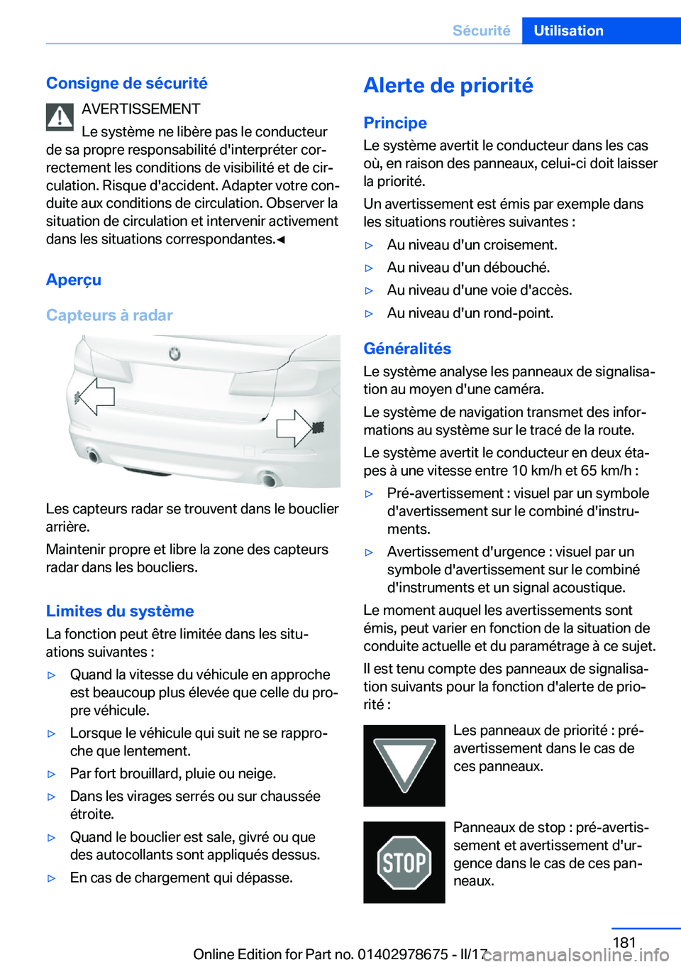 BMW 5 SERIES 2017  Notices Demploi (in French) �C�o�n�s�i�g�n�e��d�e��s�é�c�u�r�i�t�é�A�V�E�R�T�I�S�S�E�M�E�N�T
�L�e� �s�y�s�t�è�m�e� �n�e� �l�i�b�è�r�e� �p�a�s� �l�e� �c�o�n�d�u�c�t�e�u�r
�d�e� �s�a� �p�r�o�p�r�e� �r�e�s�p�o�n�s�a�b�i�l�i�t