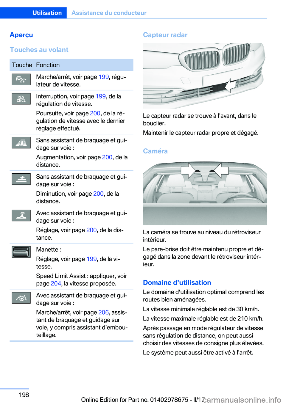 BMW 5 SERIES 2017  Notices Demploi (in French) �A�p�e�r�ç�u
�T�o�u�c�h�e�s��a�u��v�o�l�a�n�t�T�o�u�c�h�e�F�o�n�c�t�i�o�n�M�a�r�c�h�e�/�a�r�r�ê�t�,� �v�o�i�r� �p�a�g�e�  �1�9�9�,� �r�é�g�uj
�l�a�t�e�u�r� �d�e� �v�i�t�e�s�s�e�.�I�n�t�e�r�r�u�p