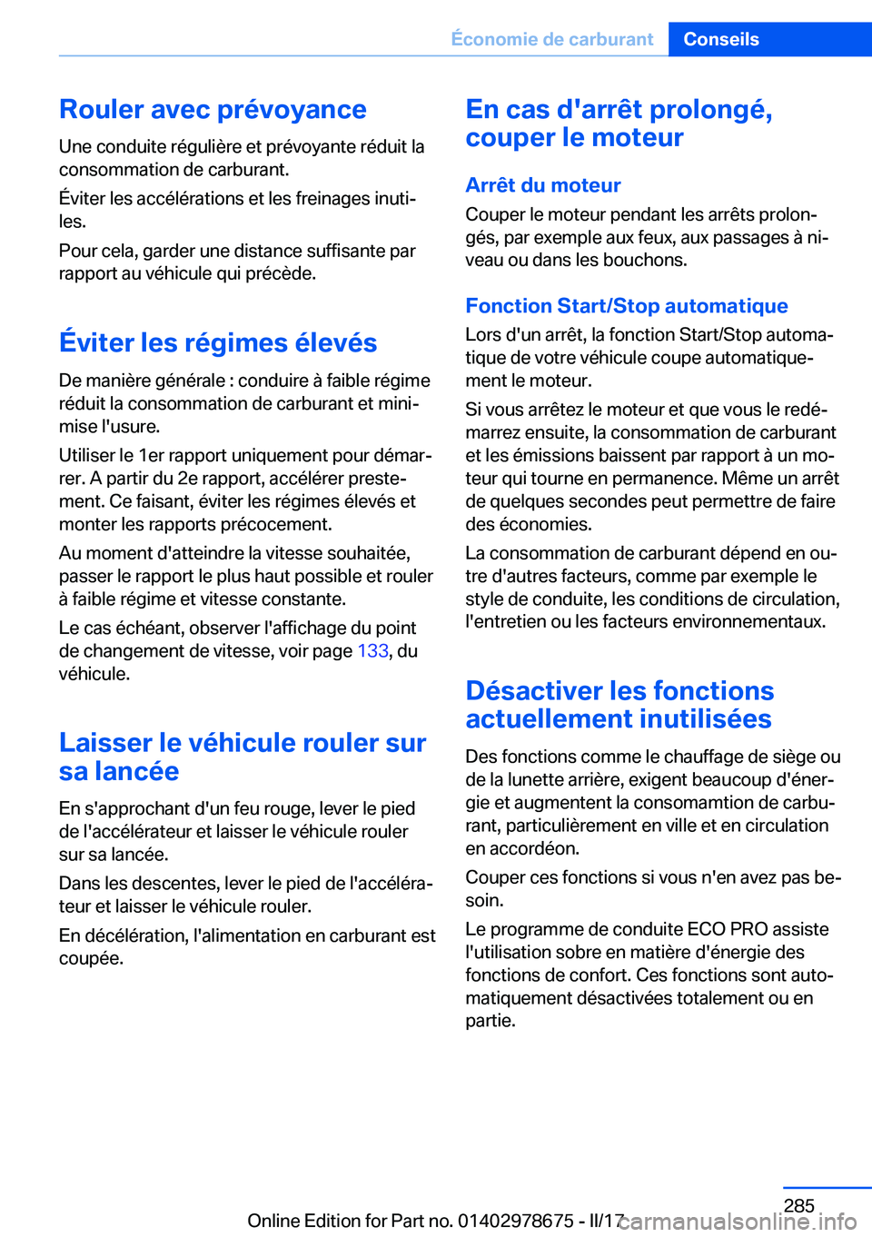 BMW 5 SERIES 2017  Notices Demploi (in French) �R�o�u�l�e�r��a�v�e�c��p�r�é�v�o�y�a�n�c�e
�U�n�e� �c�o�n�d�u�i�t�e� �r�é�g�u�l�i�è�r�e� �e�t� �p�r�é�v�o�y�a�n�t�e� �r�é�d�u�i�t� �l�a �c�o�n�s�o�m�m�a�t�i�o�n� �d�e� �c�a�r�b�u�r�a�n�t�.
�É�