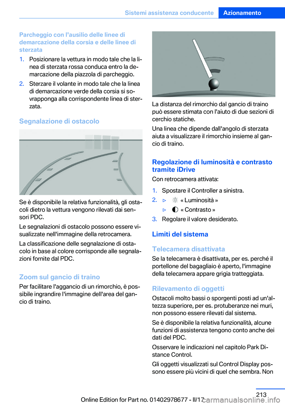 BMW 5 SERIES 2017  Libretti Di Uso E manutenzione (in Italian) �P�a�r�c�h�e�g�g�i�o��c�o�n��l�'�a�u�s�i�l�i�o��d�e�l�l�e��l�i�n�e�e��d�i�d�e�m�a�r�c�a�z�i�o�n�e��d�e�l�l�a��c�o�r�s�i�a��e��d�e�l�l�e��l�i�n�e�e��d�i�s�t�e�r�z�a�t�a�1�.�P�o�s�i�z�i�o