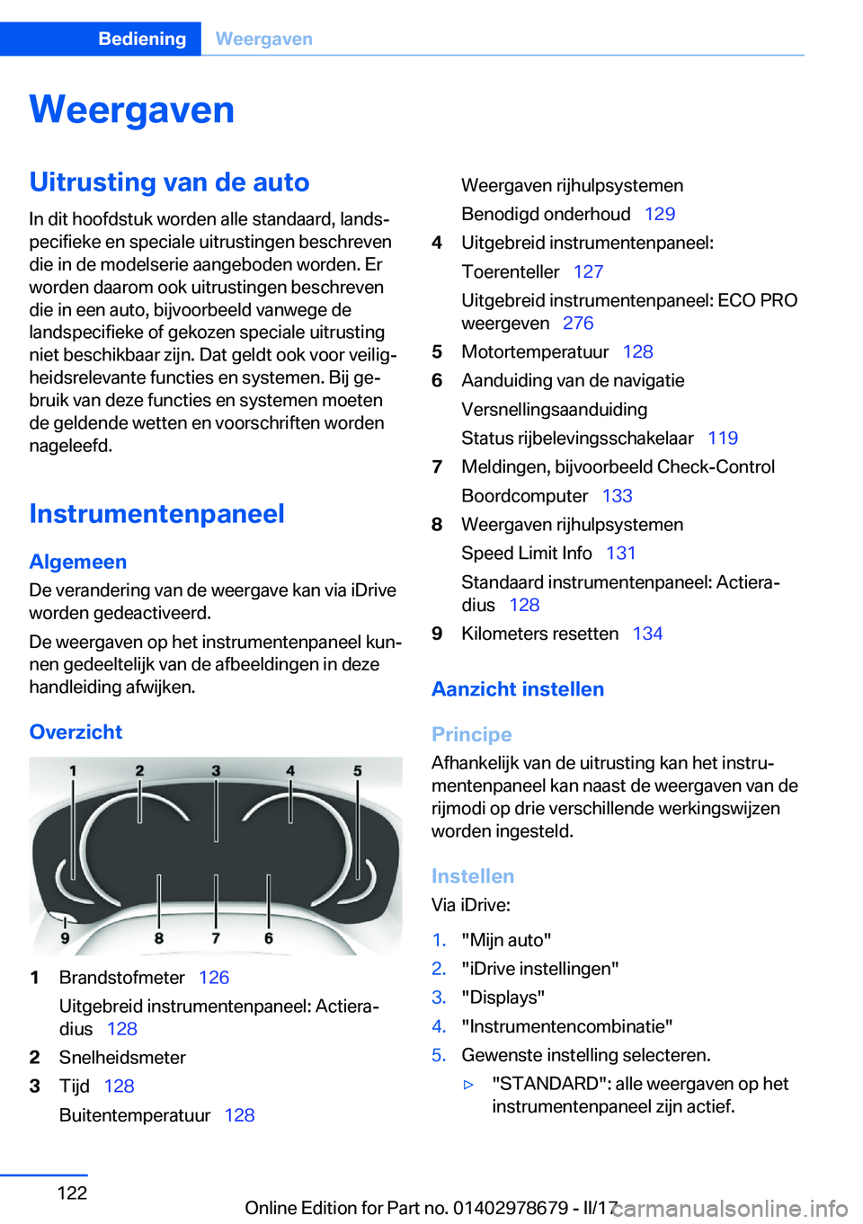 BMW 5 SERIES 2017  Instructieboekjes (in Dutch) �W�e�e�r�g�a�v�e�n�U�i�t�r�u�s�t�i�n�g��v�a�n��d�e��a�u�t�o
�I�n� �d�i�t� �h�o�o�f�d�s�t�u�k� �w�o�r�d�e�n� �a�l�l�e� �s�t�a�n�d�a�a�r�d�,� �l�a�n�d�sj
�p�e�c�i�f�i�e�k�e� �e�n� �s�p�e�c�i�a�l�e� 