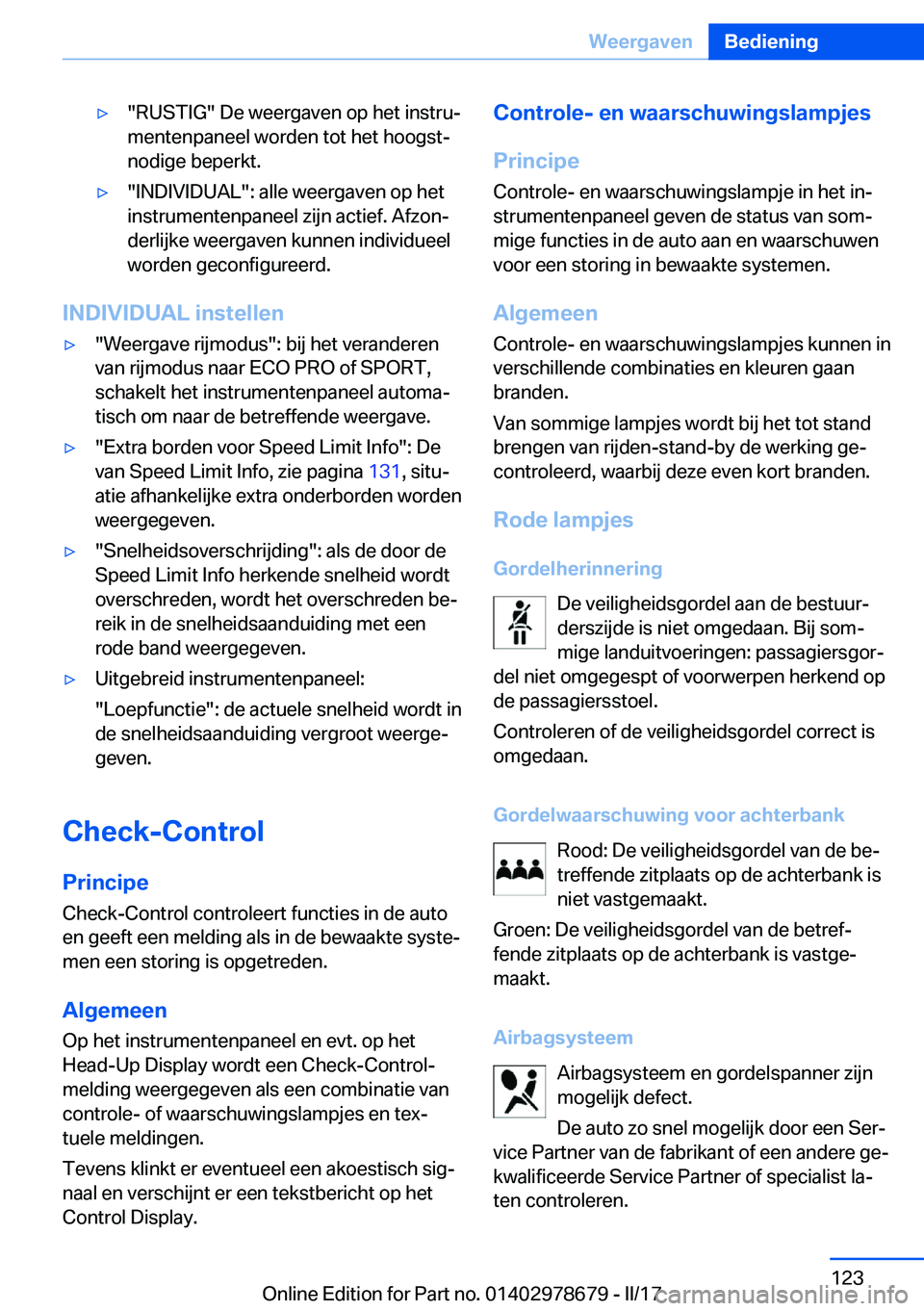 BMW 5 SERIES 2017  Instructieboekjes (in Dutch) 'y�"�R�U�S�T�I�G�"� �D�e� �w�e�e�r�g�a�v�e�n� �o�p� �h�e�t� �i�n�s�t�r�uj
�m�e�n�t�e�n�p�a�n�e�e�l� �w�o�r�d�e�n� �t�o�t� �h�e�t� �h�o�o�g�s�tj
�n�o�d�i�g�e� �b�e�p�e�r�k�t�.'y�"