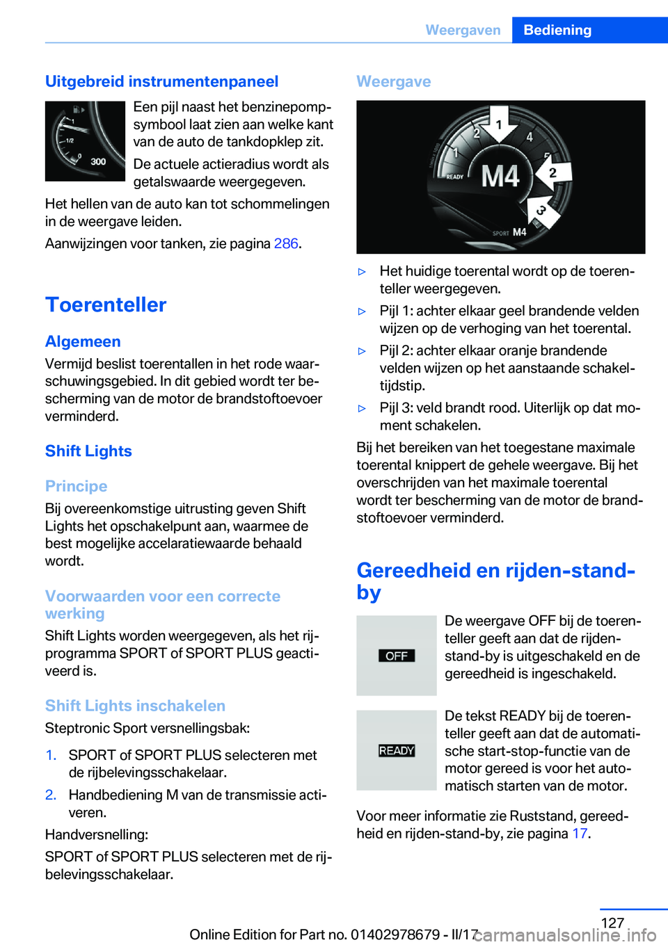 BMW 5 SERIES 2017  Instructieboekjes (in Dutch) �U�i�t�g�e�b�r�e�i�d��i�n�s�t�r�u�m�e�n�t�e�n�p�a�n�e�e�l�E�e�n� �p�i�j�l� �n�a�a�s�t� �h�e�t� �b�e�n�z�i�n�e�p�o�m�pj
�s�y�m�b�o�o�l� �l�a�a�t� �z�i�e�n� �a�a�n� �w�e�l�k�e� �k�a�n�t �v�a�n� �d�e� 