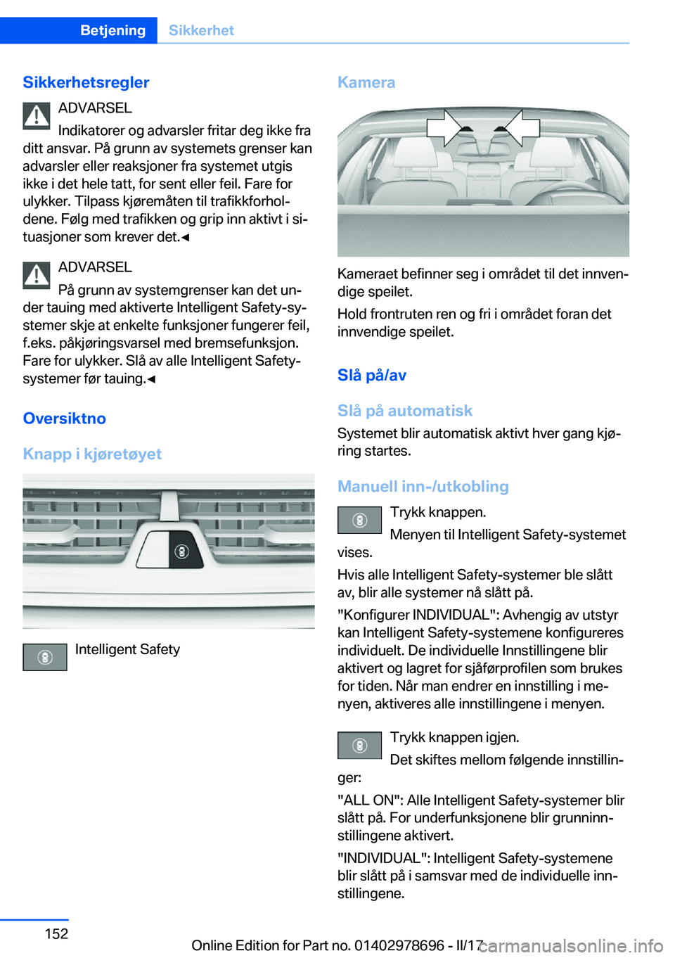 BMW 5 SERIES 2017  InstruksjonsbØker (in Norwegian) �S�i�k�k�e�r�h�e�t�s�r�e�g�l�e�r�A�D�V�A�R�S�E�L
�I�n�d�i�k�a�t�o�r�e�r� �o�g� �a�d�v�a�r�s�l�e�r� �f�r�i�t�a�r� �d�e�g� �i�k�k�e� �f�r�a
�d�i�t�t� �a�n�s�v�a�r�.� �P�å� �g�r�u�n�n� �a�v� �s�y�s�t�e�