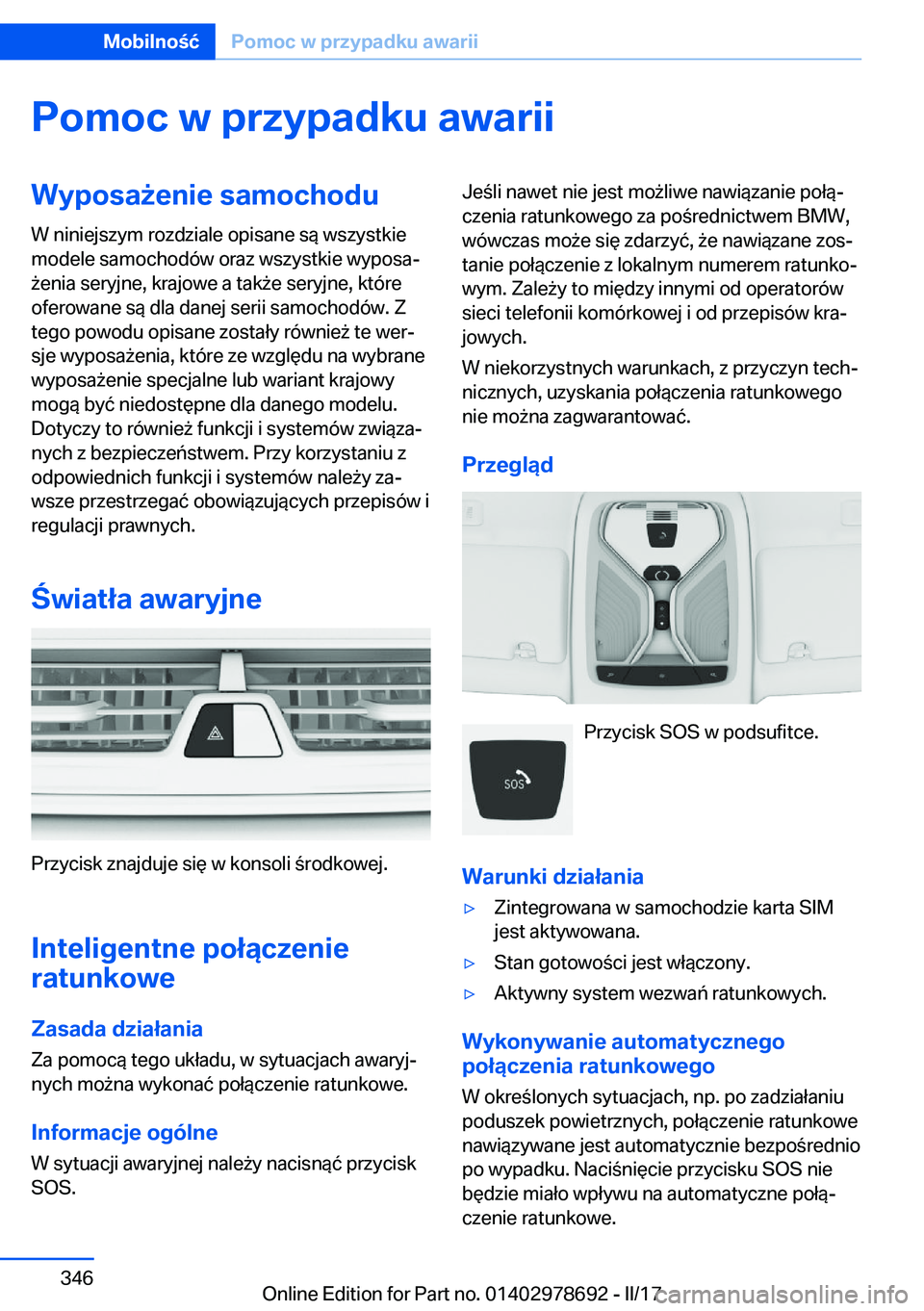 BMW 5 SERIES 2017  Instrukcja obsługi (in Polish) �P�o�m�o�c��w��p�r�z�y�p�a�d�k�u��a�w�a�r�i�i�W�y�p�o�s�a9�e�n�i�e��s�a�m�o�c�h�o�d�u�W� �n�i�n�i�e�j�s�z�y�m� �r�o�z�d�z�i�a�l�e� �o�p�i�s�a�n�e� �s�