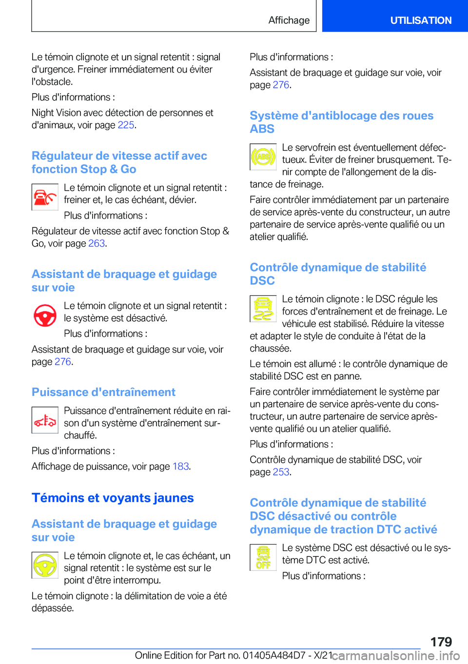BMW 7 SERIES 2022  Notices Demploi (in French) �L�e��t�é�m�o�i�n��c�l�i�g�n�o�t�e��e�t��u�n��s�i�g�n�a�l��r�e�t�e�n�t�i�t��:��s�i�g�n�a�l�d�'�u�r�g�e�n�c�e�.��F�r�e�i�n�e�r��i�m�m�é�d�i�a�t�e�m�e�n�t��o�u��é�v�i�t�e�r
�l�'�o