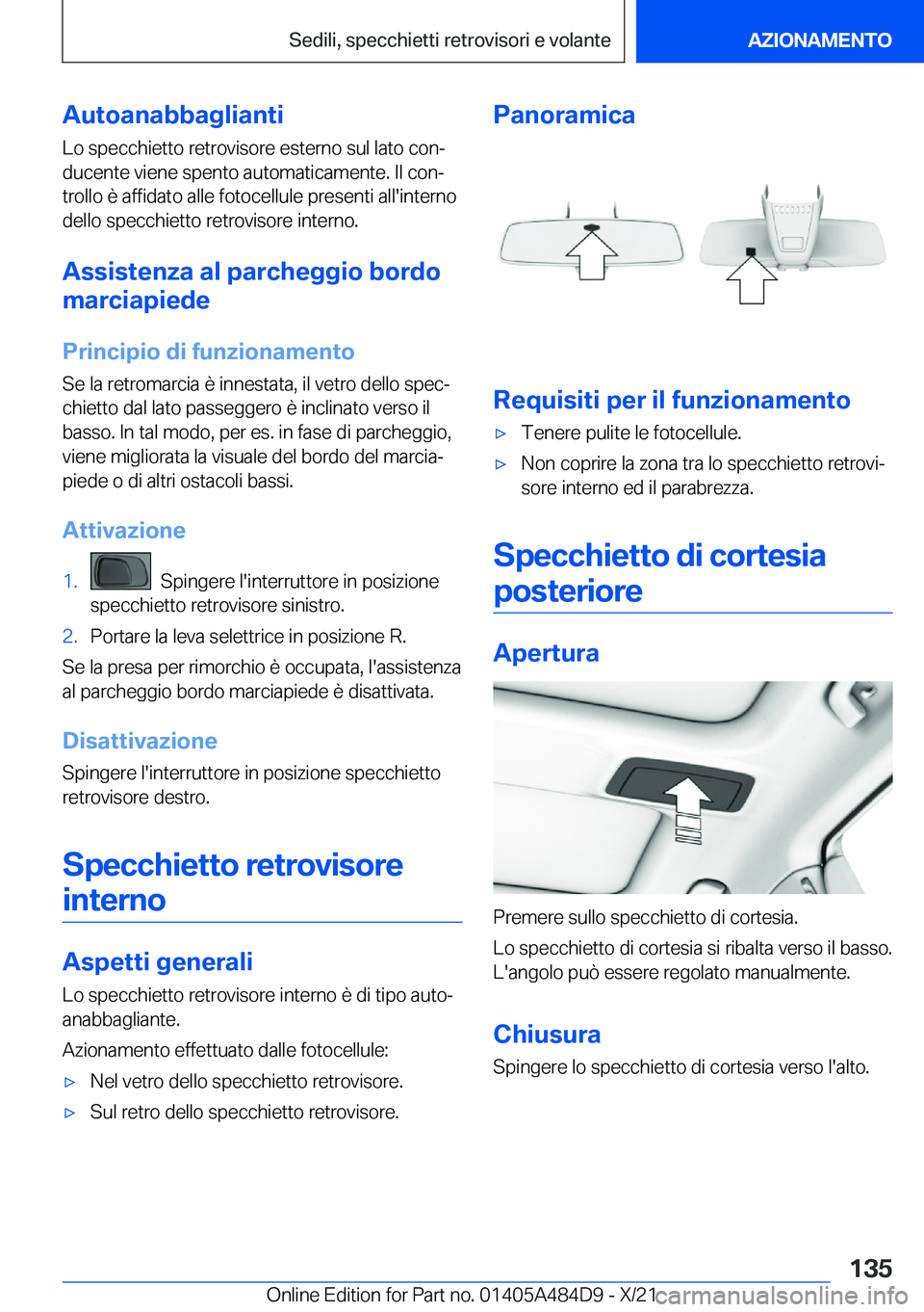BMW 7 SERIES 2022  Libretti Di Uso E manutenzione (in Italian) �A�u�t�o�a�n�a�b�b�a�g�l�i�a�n�t�i
�L�o��s�p�e�c�c�h�i�e�t�t�o��r�e�t�r�o�v�i�s�o�r�e��e�s�t�e�r�n�o��s�u�l��l�a�t�o��c�o�nª �d�u�c�e�n�t�e��v�i�e�n�e��s�p�e�n�t�o��a�u�t�o�m�a�t�i�c�a�m�e�