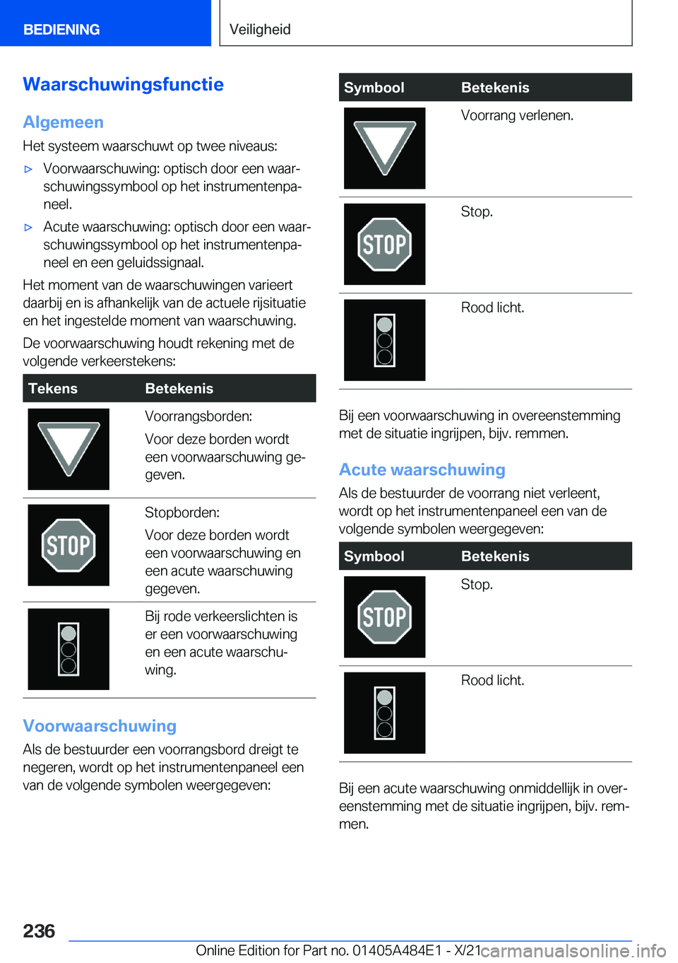 BMW 7 SERIES 2022  Instructieboekjes (in Dutch) �W�a�a�r�s�c�h�u�w�i�n�g�s�f�u�n�c�t�i�e
�A�l�g�e�m�e�e�n
�H�e�t��s�y�s�t�e�e�m��w�a�a�r�s�c�h�u�w�t��o�p��t�w�e�e��n�i�v�e�a�u�s�:'x�V�o�o�r�w�a�a�r�s�c�h�u�w�i�n�g�:��o�p�t�i�s�c�h��d�o�o