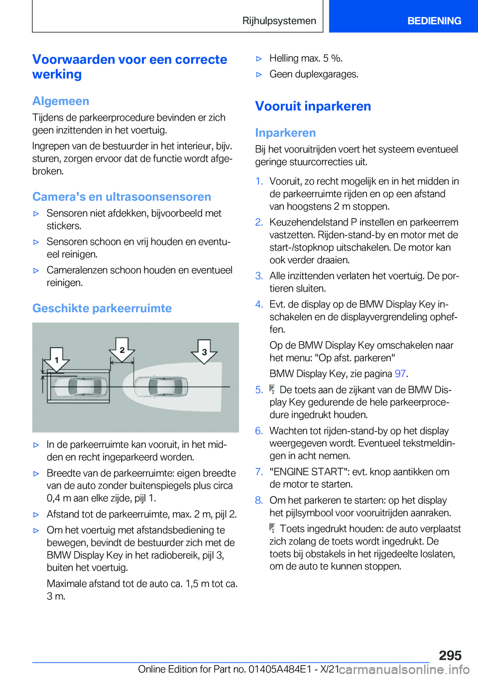 BMW 7 SERIES 2022  Instructieboekjes (in Dutch) �V�o�o�r�w�a�a�r�d�e�n��v�o�o�r��e�e�n��c�o�r�r�e�c�t�e
�w�e�r�k�i�n�g
�A�l�g�e�m�e�e�n
�T�i�j�d�e�n�s��d�e��p�a�r�k�e�e�r�p�r�o�c�e�d�u�r�e��b�e�v�i�n�d�e�n��e�r��z�i�c�h
�g�e�e�n��i�n�z�i�t