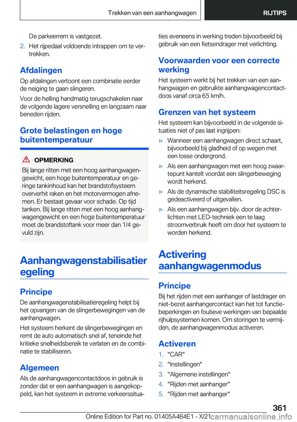 BMW 7 SERIES 2022  Instructieboekjes (in Dutch) �D�e��p�a�r�k�e�e�r�r�e�m��i�s��v�a�s�t�g�e�z�e�t�.�2�.�H�e�t��r�i�j�p�e�d�a�a�l��v�o�l�d�o�e�n�d�e��i�n�t�r�a�p�p�e�n��o�m��t�e��v�e�rj
�t�r�e�k�k�e�n�.
�A�f�d�a�l�i�n�g�e�n
�O�p��a�f�d�a�