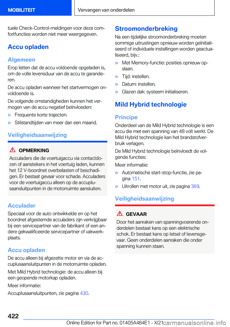 BMW 7 SERIES 2022  Instructieboekjes (in Dutch) �t�u�e�l�e��C�h�e�c�k�-�C�o�n�t�r�o�l�-�m�e�l�d�i�n�g�e�n��v�o�o�r��d�e�z�e��c�o�mj�f�o�r�t�f�u�n�c�t�i�e�s��w�o�r�d�e�n��n�i�e�t��m�e�e�r��w�e�e�r�g�e�g�e�v�e�n�.
�A�c�c�u��o�p�l�a�d�e�n �A