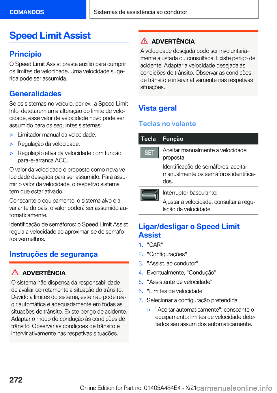 BMW 7 SERIES 2022  Manual do condutor (in Portuguese) �S�p�e�e�d��L�i�m�i�t��A�s�s�i�s�t
�P�r�i�n�c�