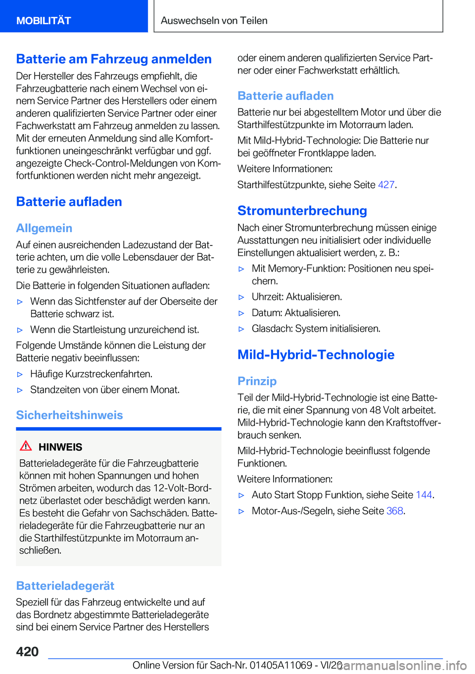 BMW 7 SERIES 2021  Betriebsanleitungen (in German) �B�a�t�t�e�r�i�e��a�m��F�a�h�r�z�e�u�g��a�n�m�e�l�d�e�n�D�e�r��H�e�r�s�t�e�l�l�e�r��d�e�s��F�a�h�r�z�e�u�g�s��e�m�p�f�i�e�h�l�t�,��d�i�e�F�a�h�r�z�e�u�g�b�a�t�t�e�r�i�e��n�a�c�h��e�i�n�e�m�