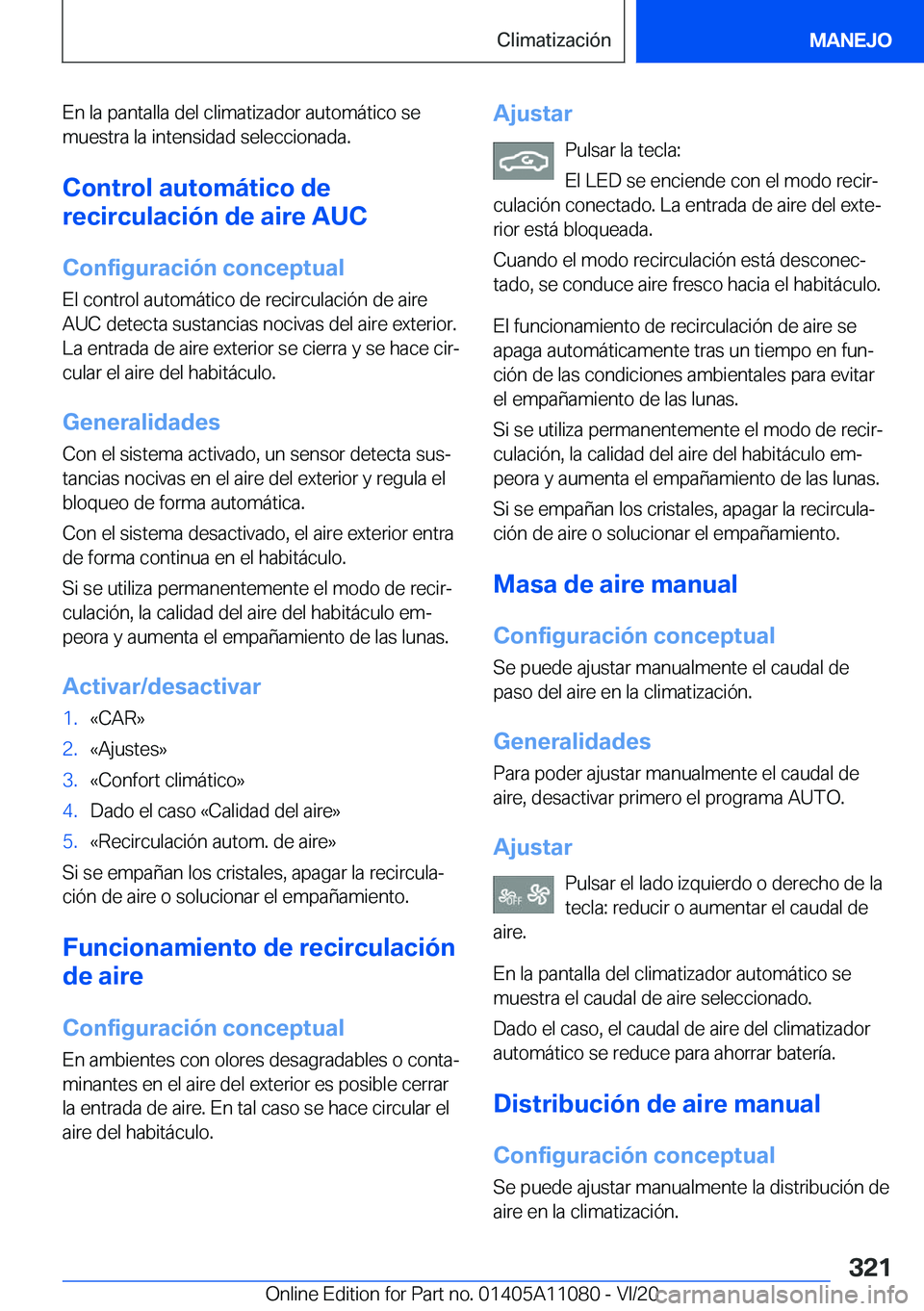 BMW 7 SERIES 2021  Manuales de Empleo (in Spanish) �E�n��l�a��p�a�n�t�a�l�l�a��d�e�l��c�l�i�m�a�t�i�z�a�d�o�r��a�u�t�o�m�