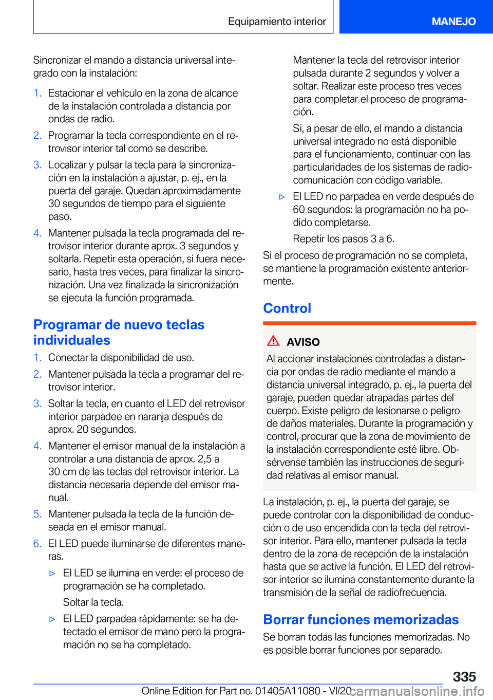 BMW 7 SERIES 2021  Manuales de Empleo (in Spanish) �S�i�n�c�r�o�n�i�z�a�r��e�l��m�a�n�d�o��a��d�i�s�t�a�n�c�i�a��u�n�i�v�e�r�s�a�l��i�n�t�eª
�g�r�a�d�o��c�o�n��l�a��i�n�s�t�a�l�a�c�i�