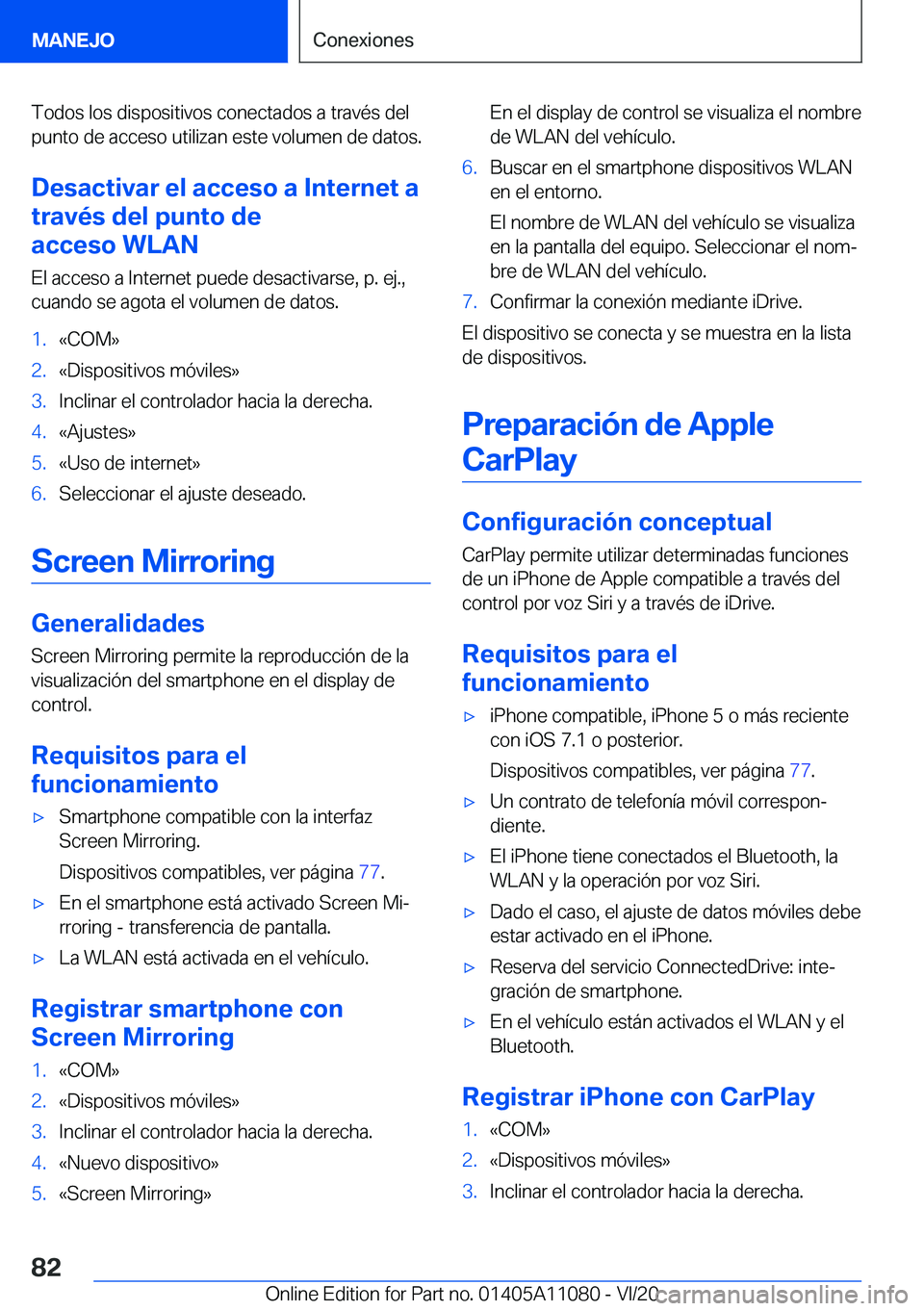 BMW 7 SERIES 2021  Manuales de Empleo (in Spanish) �T�o�d�o�s��l�o�s��d�i�s�p�o�s�i�t�i�v�o�s��c�o�n�e�c�t�a�d�o�s��a��t�r�a�v�
