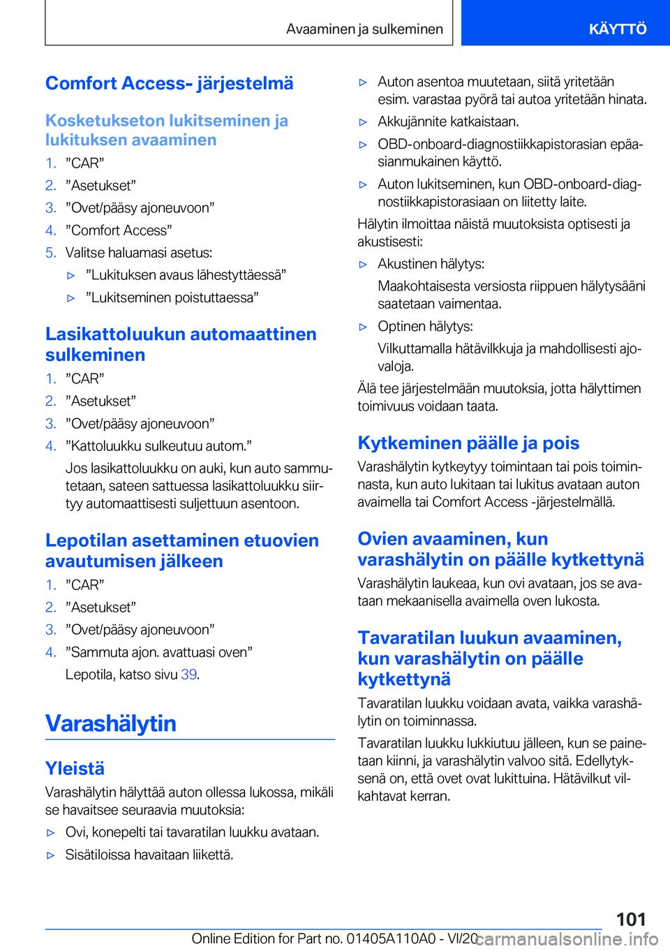 BMW 7 SERIES 2021  Omistajan Käsikirja (in Finnish) �C�o�m�f�o�r�t��A�c�c�e�s�s�-��j�