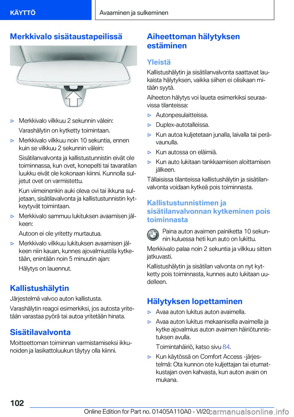 BMW 7 SERIES 2021  Omistajan Käsikirja (in Finnish) �M�e�r�k�k�i�v�a�l�o��s�i�s�