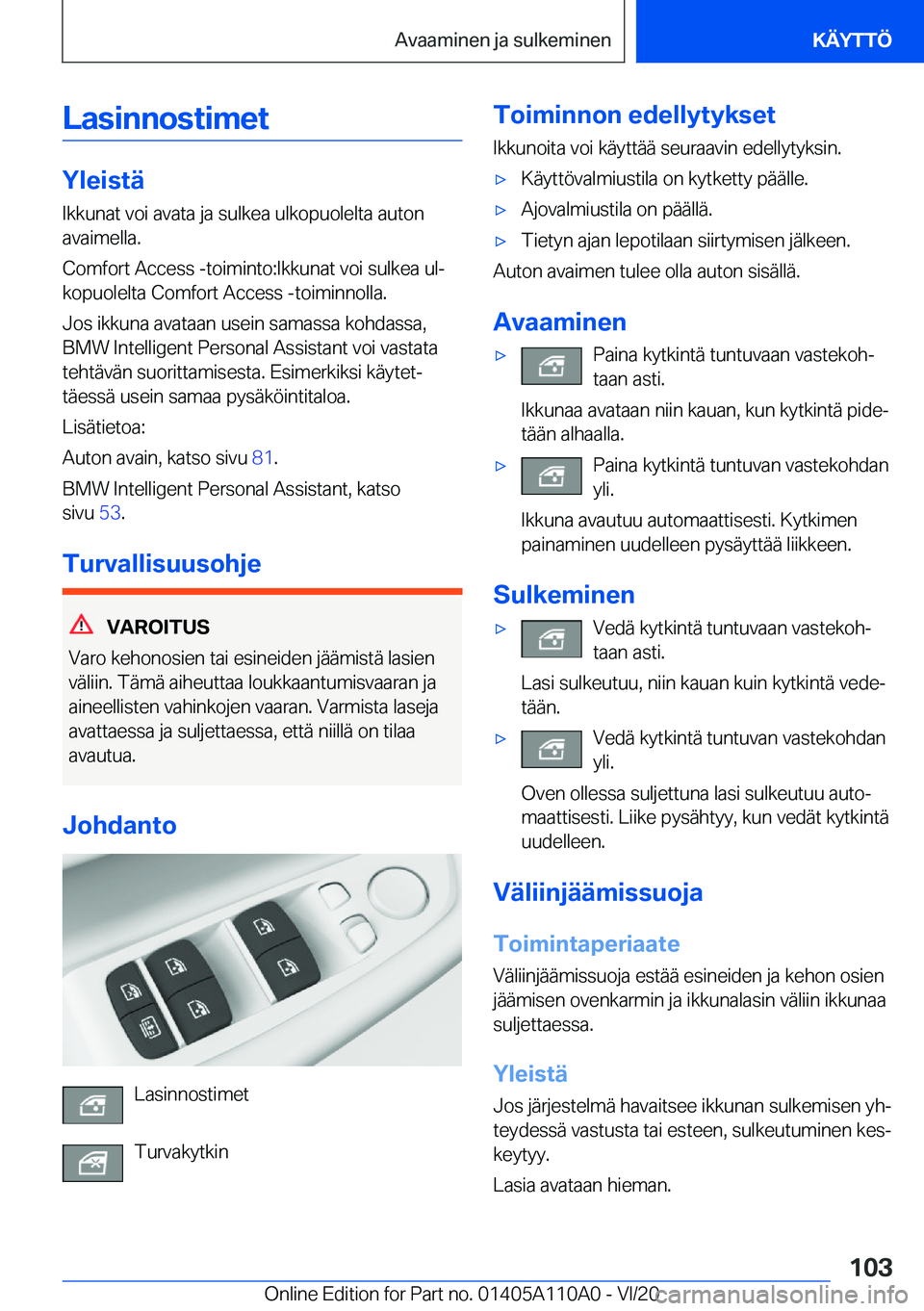 BMW 7 SERIES 2021  Omistajan Käsikirja (in Finnish) �L�a�s�i�n�n�o�s�t�i�m�e�t
�Y�l�e�i�s�t�