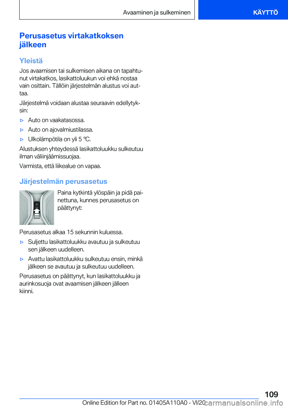 BMW 7 SERIES 2021  Omistajan Käsikirja (in Finnish) �P�e�r�u�s�a�s�e�t�u�s��v�i�r�t�a�k�a�t�k�o�k�s�e�n
�j�