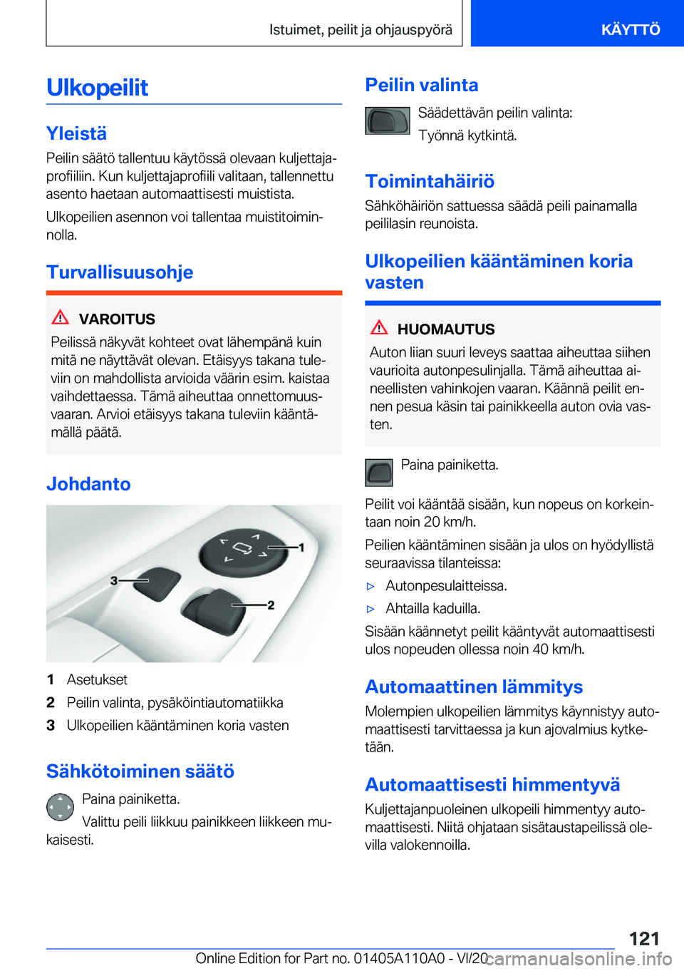 BMW 7 SERIES 2021  Omistajan Käsikirja (in Finnish) �U�l�k�o�p�e�i�l�i�t
�Y�l�e�i�s�t�