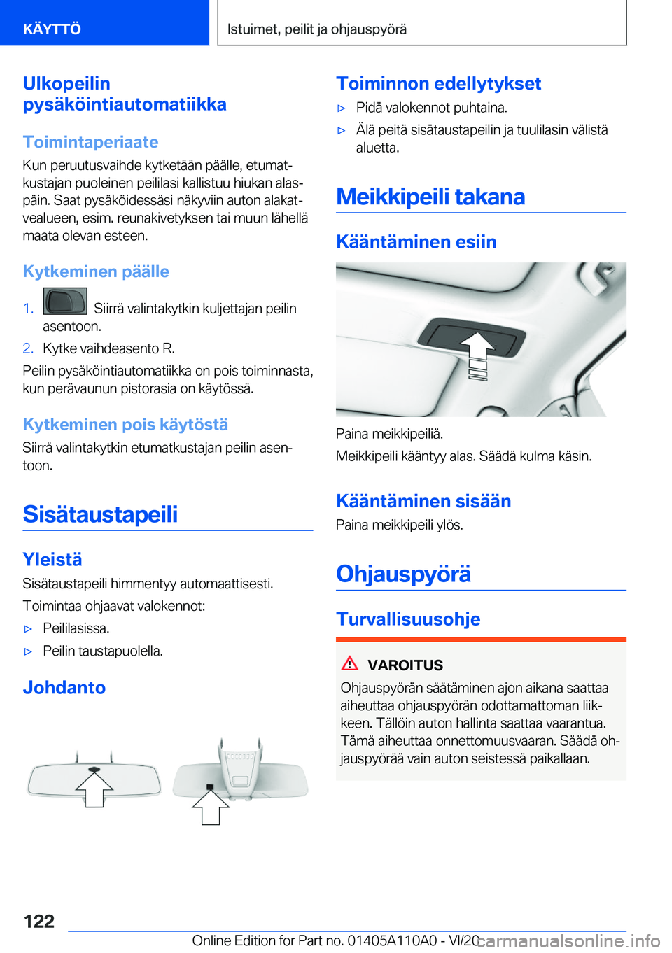 BMW 7 SERIES 2021  Omistajan Käsikirja (in Finnish) �U�l�k�o�p�e�i�l�i�n
�p�y�s�