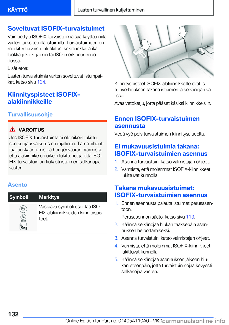 BMW 7 SERIES 2021  Omistajan Käsikirja (in Finnish) �S�o�v�e�l�t�u�v�a�t��I�S�O�F�I�X�-�t�u�r�v�a�i�s�t�u�i�m�e�t�V�a�i�n��t�i�e�t�t�y�j�
