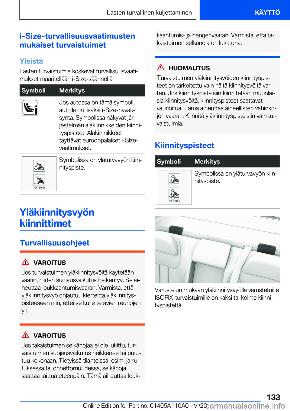 BMW 7 SERIES 2021  Omistajan Käsikirja (in Finnish) �i�-�S�i�z�e�-�t�u�r�v�a�l�l�i�s�u�u�s�v�a�a�t�i�m�u�s�t�e�n
�m�u�k�a�i�s�e�t��t�u�r�v�a�i�s�t�u�i�m�e�t
�Y�l�e�i�s�t�