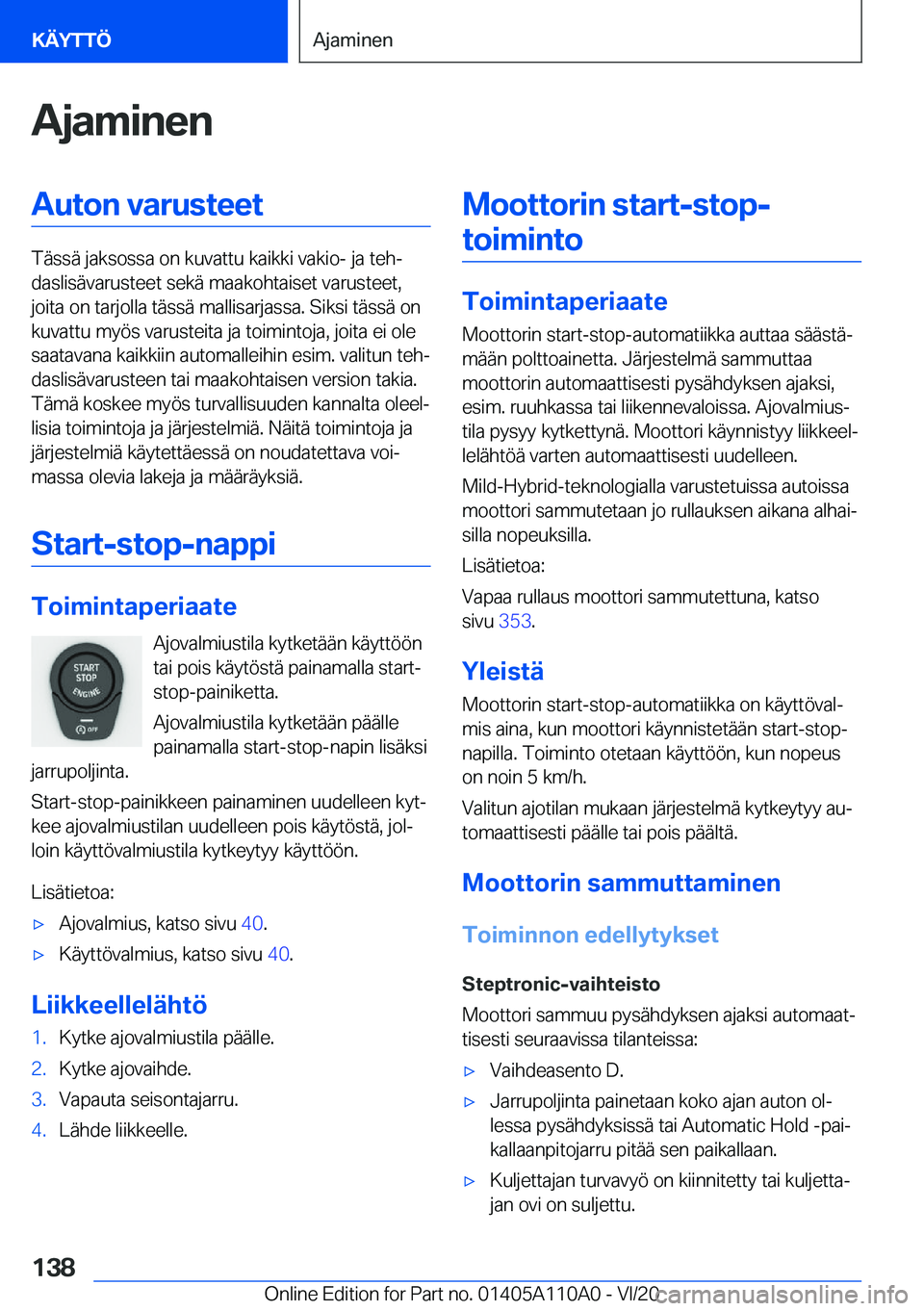 BMW 7 SERIES 2021  Omistajan Käsikirja (in Finnish) �A�j�a�m�i�n�e�n�A�u�t�o�n��v�a�r�u�s�t�e�e�t
�T�