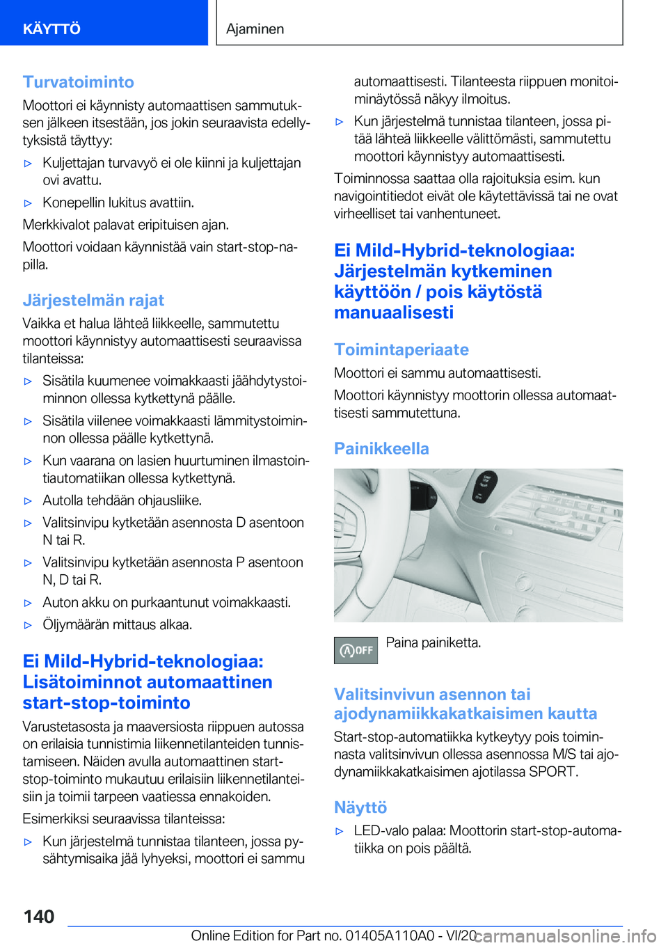 BMW 7 SERIES 2021  Omistajan Käsikirja (in Finnish) �T�u�r�v�a�t�o�i�m�i�n�t�o
�M�o�o�t�t�o�r�i��e�i��k�