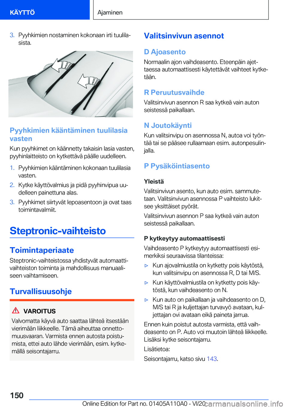 BMW 7 SERIES 2021  Omistajan Käsikirja (in Finnish) �3�.�P�y�y�h�k�i�m�i�e�n��n�o�s�t�a�m�i�n�e�n��k�o�k�o�n�a�a�n��i�r�t�i��t�u�u�l�i�l�aj�s�i�s�t�a�.
�P�y�y�h�k�i�m�i�e�n��k�