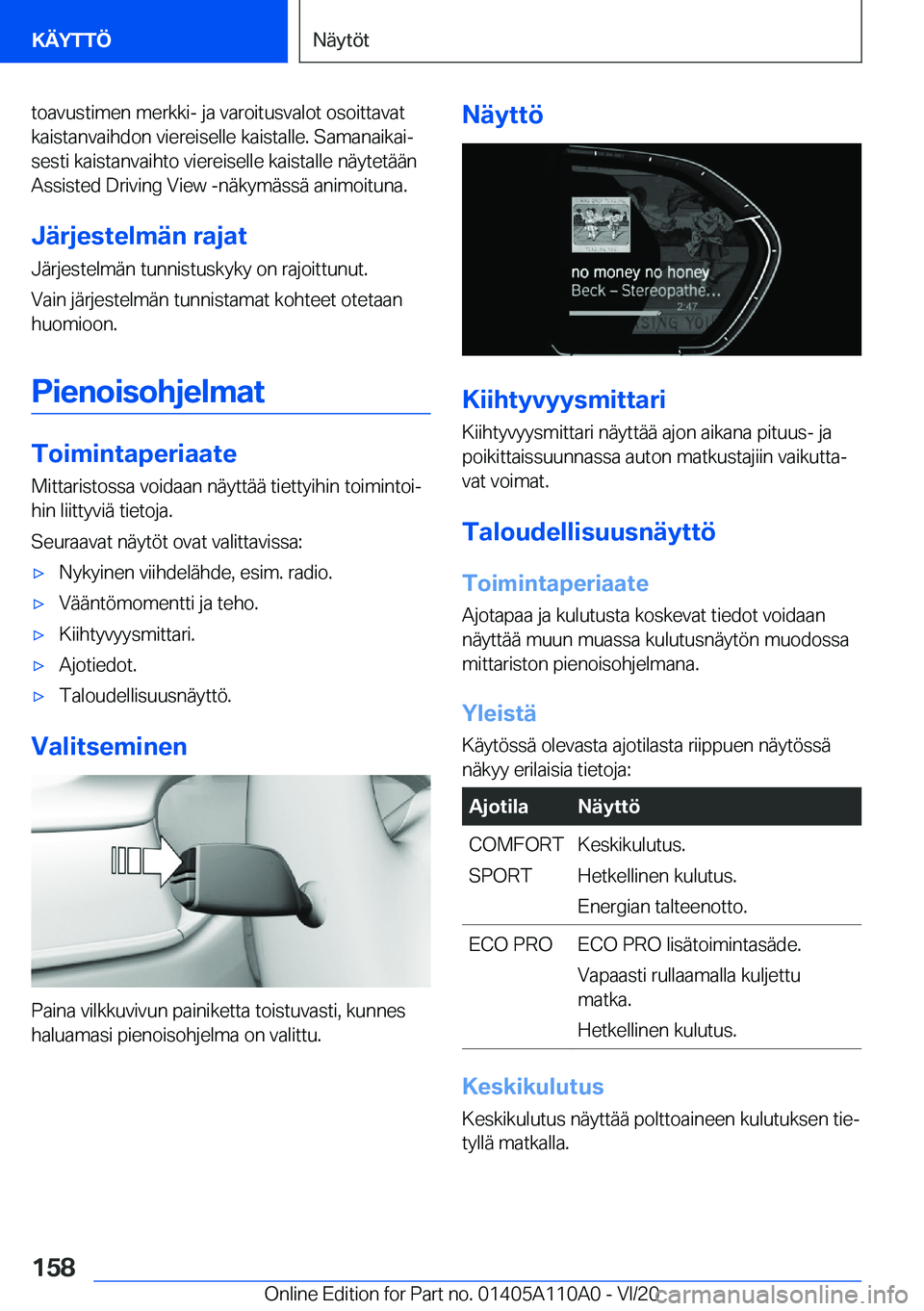 BMW 7 SERIES 2021  Omistajan Käsikirja (in Finnish) �t�o�a�v�u�s�t�i�m�e�n��m�e�r�k�k�i�-��j�a��v�a�r�o�i�t�u�s�v�a�l�o�t��o�s�o�i�t�t�a�v�a�t�k�a�i�s�t�a�n�v�a�i�h�d�o�n��v�i�e�r�e�i�s�e�l�l�e��k�a�i�s�t�a�l�l�e�.��S�a�m�a�n�a�i�k�a�ij
�s�e�s�