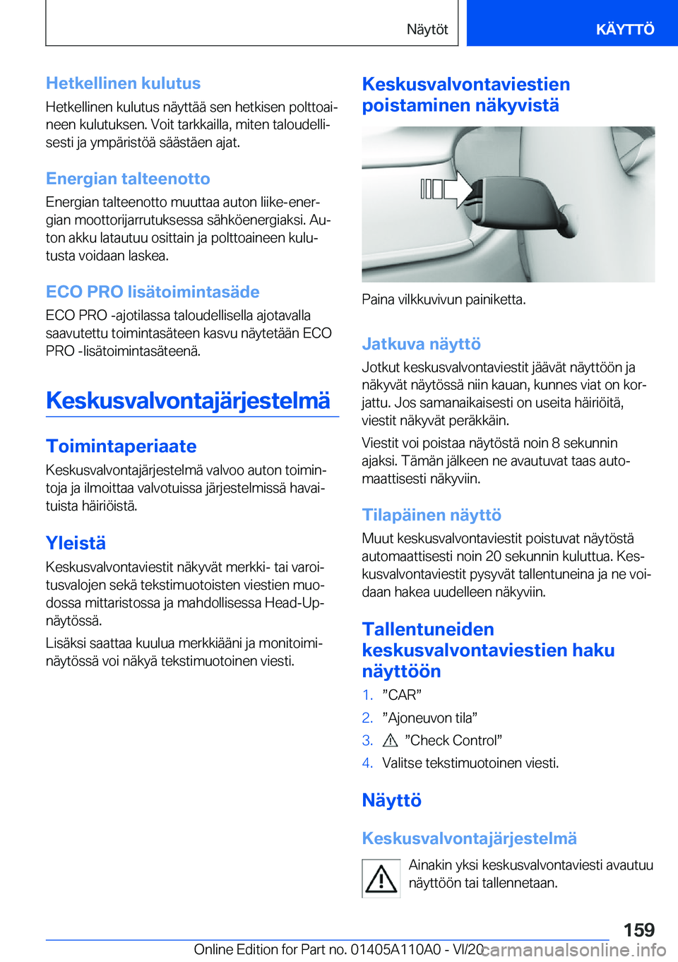 BMW 7 SERIES 2021  Omistajan Käsikirja (in Finnish) �H�e�t�k�e�l�l�i�n�e�n��k�u�l�u�t�u�s
�H�e�t�k�e�l�l�i�n�e�n��k�u�l�u�t�u�s��n�