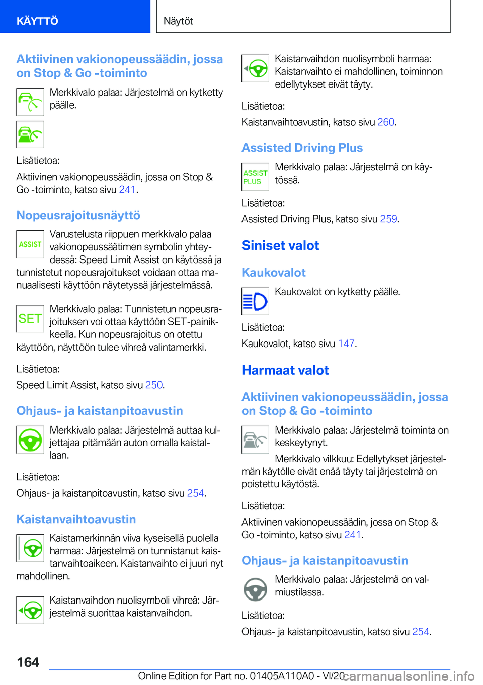 BMW 7 SERIES 2021  Omistajan Käsikirja (in Finnish) �A�k�t�i�i�v�i�n�e�n��v�a�k�i�o�n�o�p�e�u�s�s�