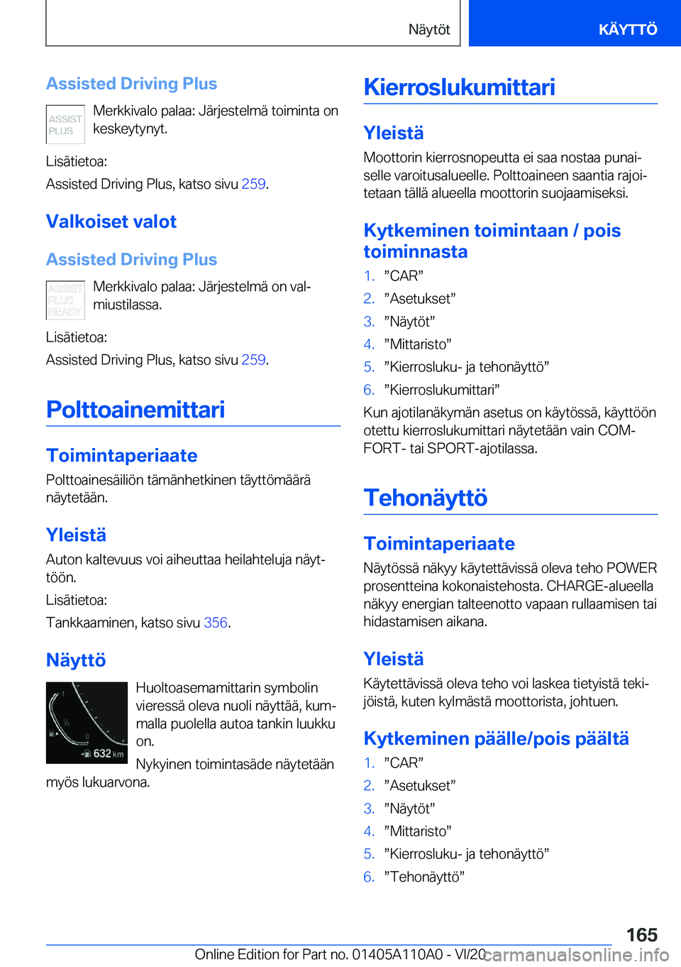 BMW 7 SERIES 2021  Omistajan Käsikirja (in Finnish) �A�s�s�i�s�t�e�d��D�r�i�v�i�n�g��P�l�u�s�M�e�r�k�k�i�v�a�l�o��p�a�l�a�a�:��J�
