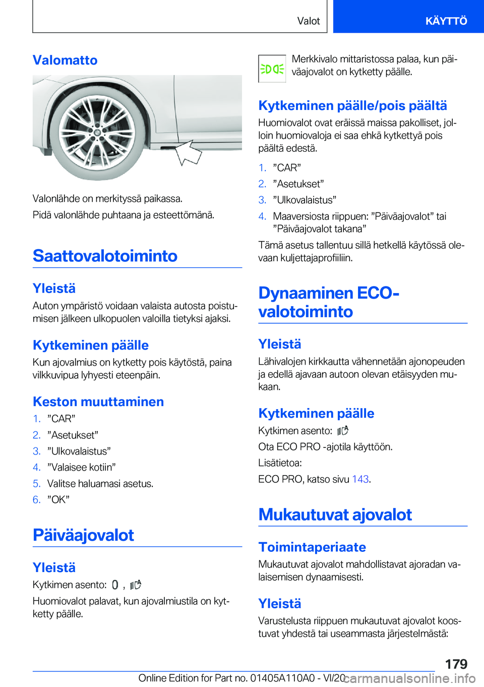 BMW 7 SERIES 2021  Omistajan Käsikirja (in Finnish) �V�a�l�o�m�a�t�t�o
�V�a�l�o�n�l�