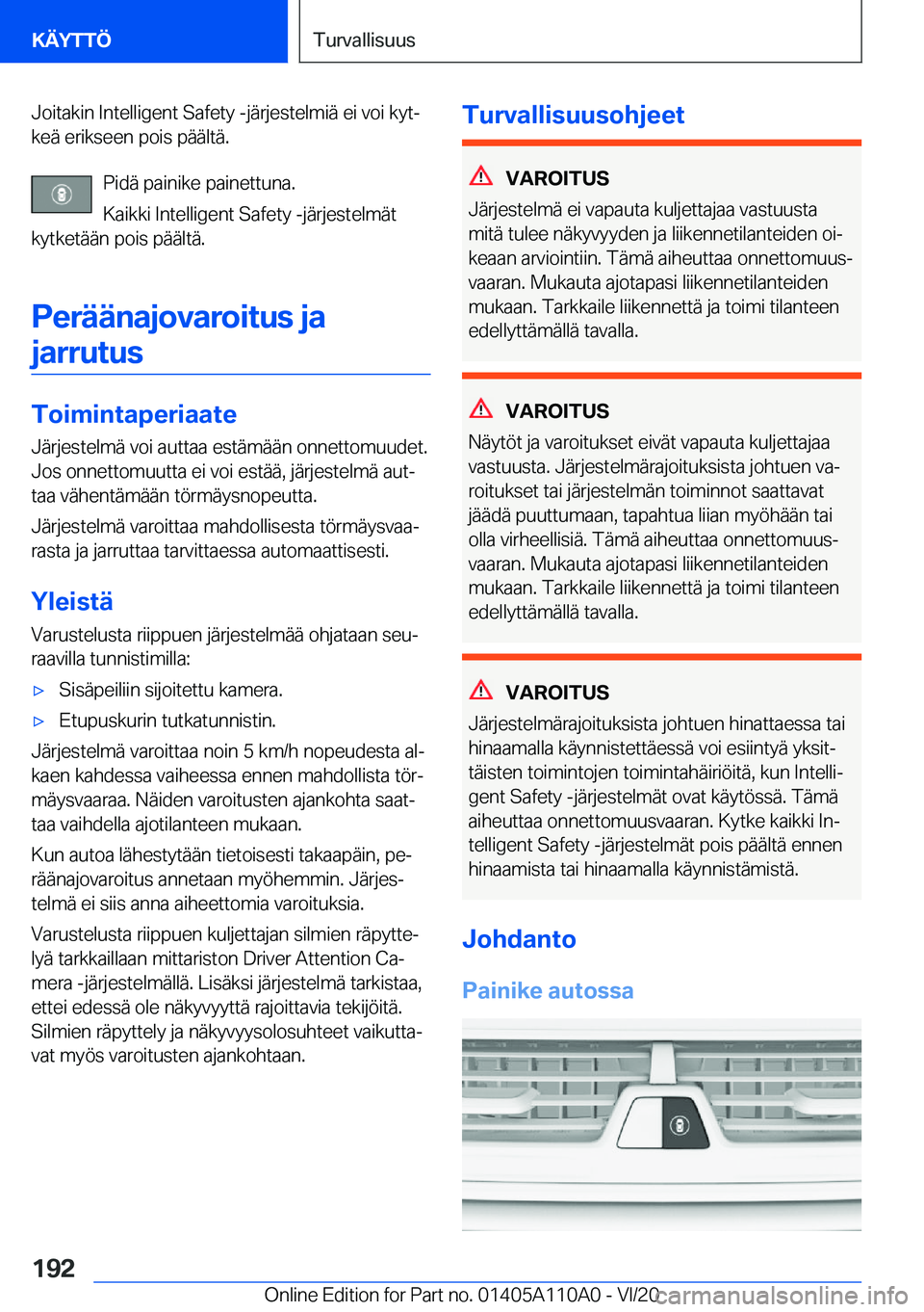 BMW 7 SERIES 2021  Omistajan Käsikirja (in Finnish) �J�o�i�t�a�k�i�n��I�n�t�e�l�l�i�g�e�n�t��S�a�f�e�t�y��-�j�