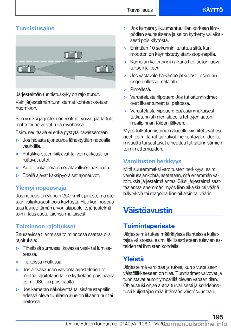 BMW 7 SERIES 2021  Omistajan Käsikirja (in Finnish) �T�u�n�n�i�s�t�u�s�a�l�u�e
�J�