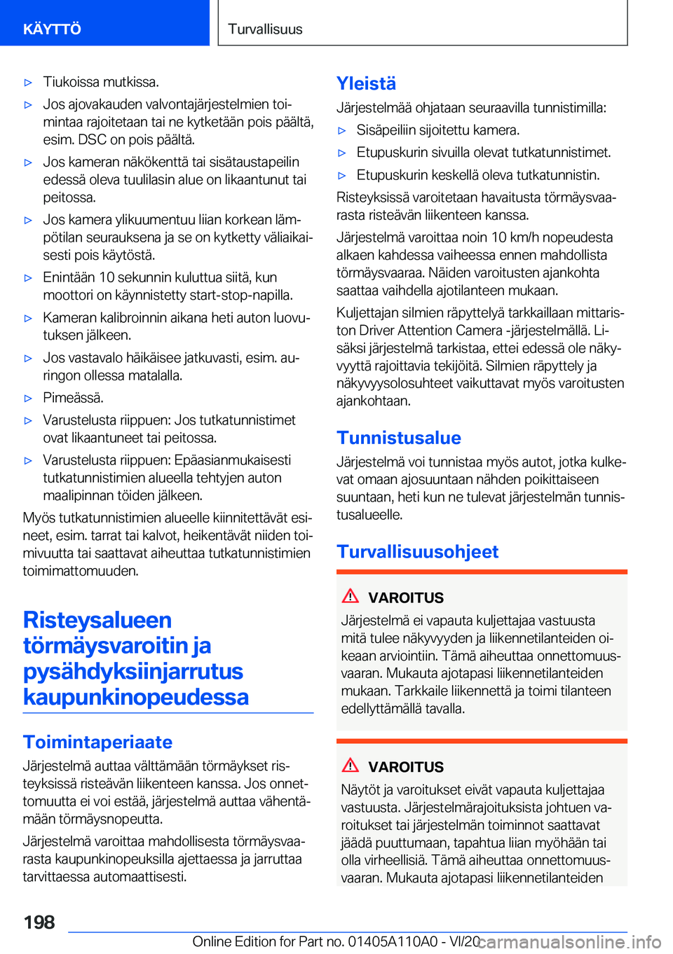 BMW 7 SERIES 2021  Omistajan Käsikirja (in Finnish) 'x�T�i�u�k�o�i�s�s�a��m�u�t�k�i�s�s�a�.'x�J�o�s��a�j�o�v�a�k�a�u�d�e�n��v�a�l�v�o�n�t�a�j�