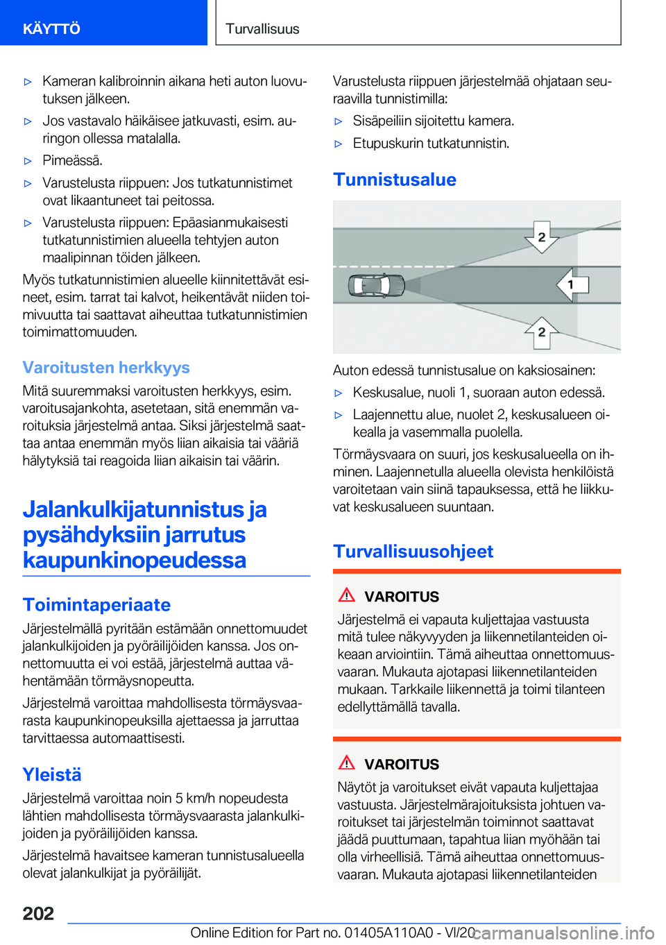 BMW 7 SERIES 2021  Omistajan Käsikirja (in Finnish) 'x�K�a�m�e�r�a�n��k�a�l�i�b�r�o�i�n�n�i�n��a�i�k�a�n�a��h�e�t�i��a�u�t�o�n��l�u�o�v�uj
�t�u�k�s�e�n��j�