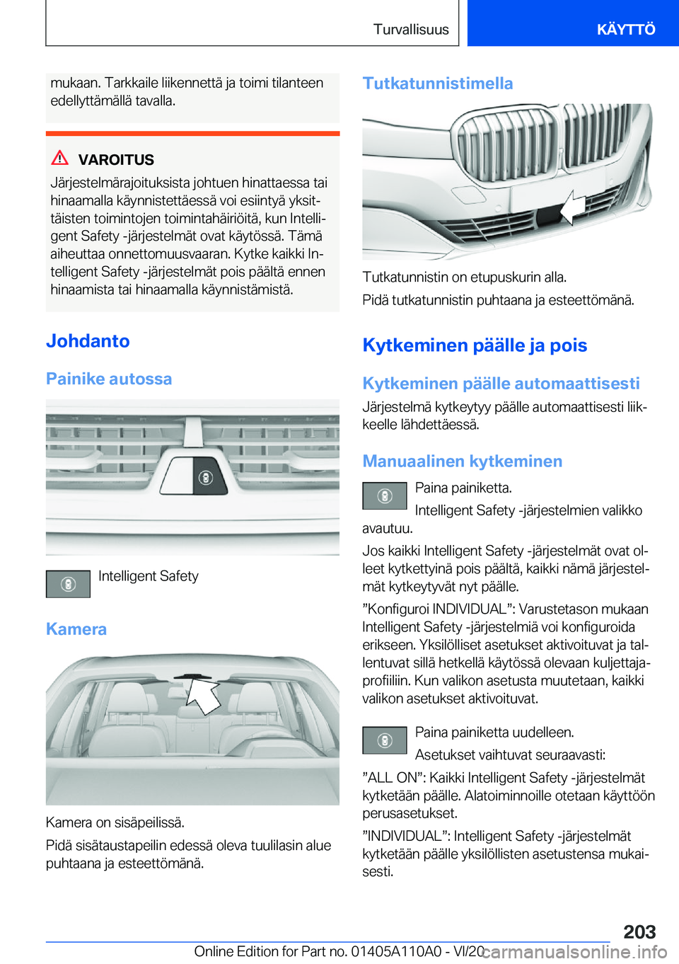 BMW 7 SERIES 2021  Omistajan Käsikirja (in Finnish) �m�u�k�a�a�n�.��T�a�r�k�k�a�i�l�e��l�i�i�k�e�n�n�e�t�t�