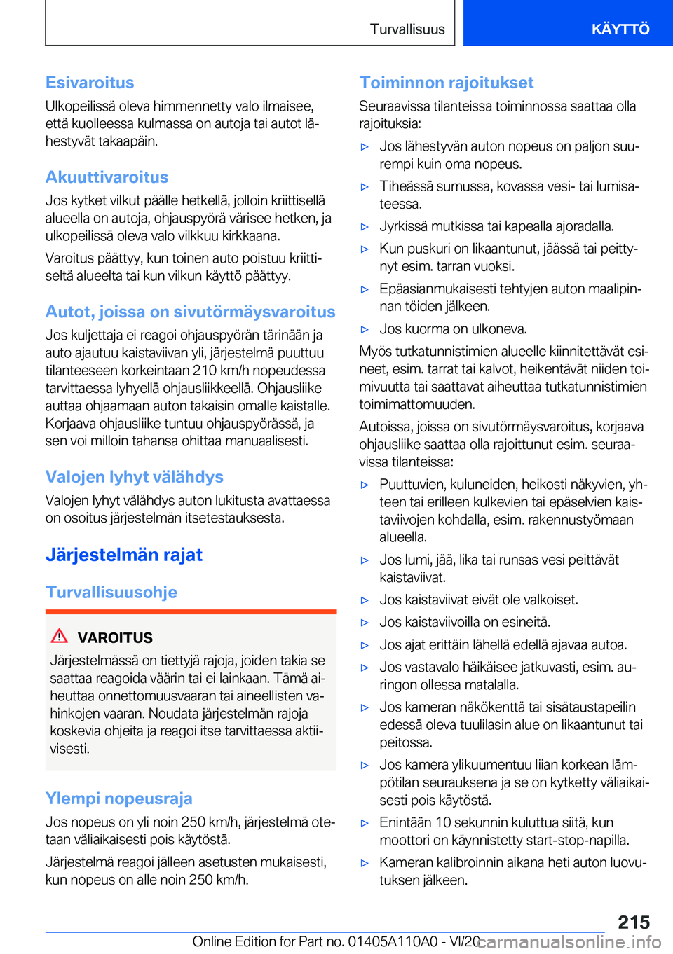 BMW 7 SERIES 2021  Omistajan Käsikirja (in Finnish) �E�s�i�v�a�r�o�i�t�u�s�U�l�k�o�p�e�i�l�i�s�s�