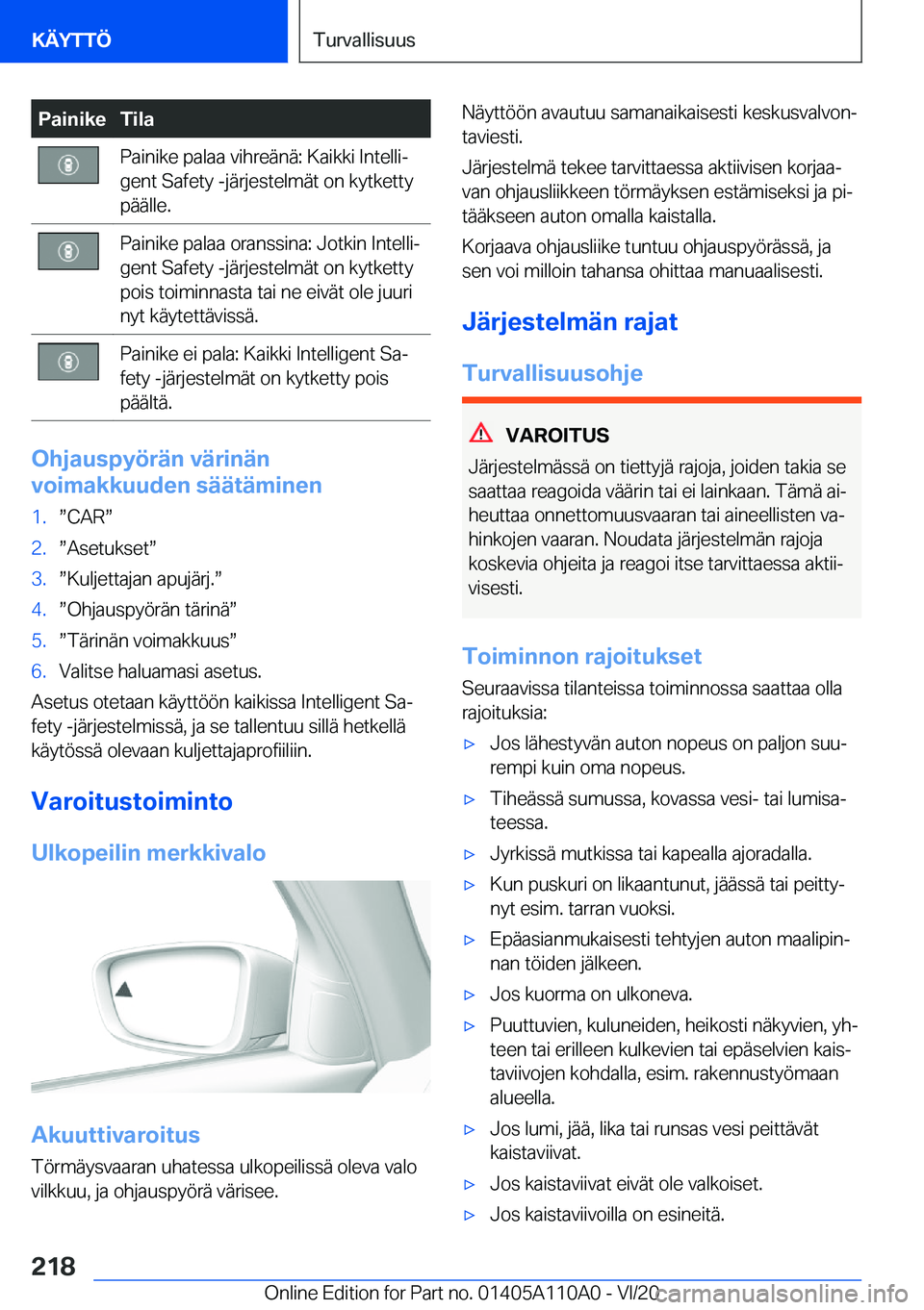 BMW 7 SERIES 2021  Omistajan Käsikirja (in Finnish) �P�a�i�n�i�k�e�T�i�l�a�P�a�i�n�i�k�e��p�a�l�a�a��v�i�h�r�e�