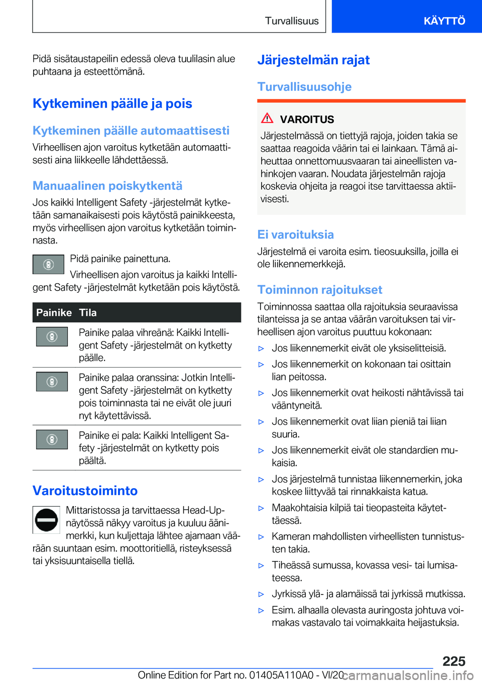 BMW 7 SERIES 2021  Omistajan Käsikirja (in Finnish) �P�i�d�
