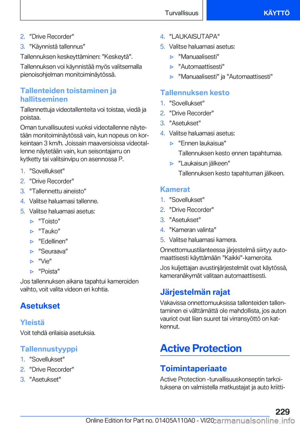 BMW 7 SERIES 2021  Omistajan Käsikirja (in Finnish) �2�.w�D�r�i�v�e��R�e�c�o�r�d�e�rw�3�.w�K�
