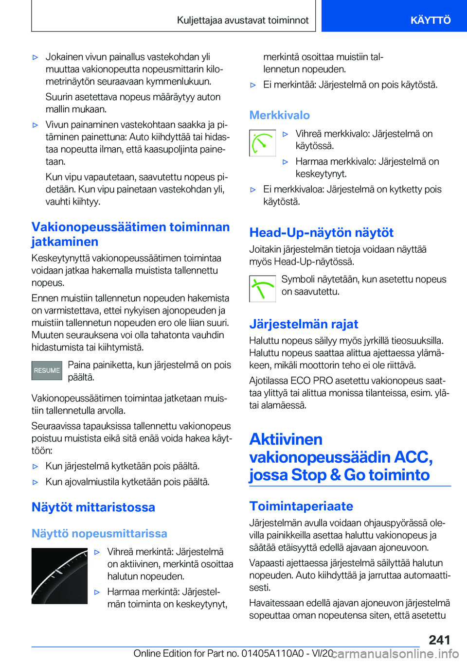 BMW 7 SERIES 2021  Omistajan Käsikirja (in Finnish) 'x�J�o�k�a�i�n�e�n��v�i�v�u�n��p�a�i�n�a�l�l�u�s��v�a�s�t�e�k�o�h�d�a�n��y�l�i
�m�u�u�t�t�a�a��v�a�k�i�o�n�o�p�e�u�t�t�a��n�o�p�e�u�s�m�i�t�t�a�r�i�n��k�i�l�oj
�m�e�t�r�i�n�