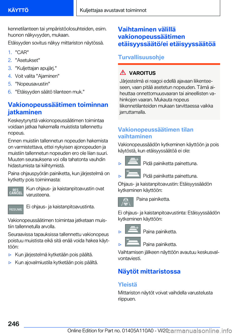 BMW 7 SERIES 2021  Omistajan Käsikirja (in Finnish) �k�e�n�n�e�t�i�l�a�n�t�e�e�n��t�a�i��y�m�p�