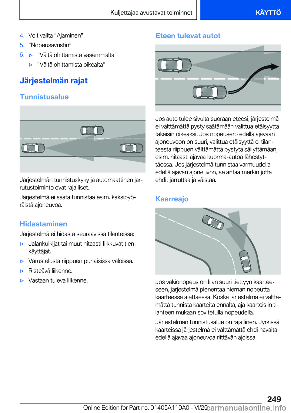 BMW 7 SERIES 2021  Omistajan Käsikirja (in Finnish) �4�.�V�o�i�t��v�a�l�i�t�a�w�A�j�a�m�i�n�e�nw�5�.w�N�o�p�e�u�s�a�v�u�s�t�i�nw�6�.'xw�V�