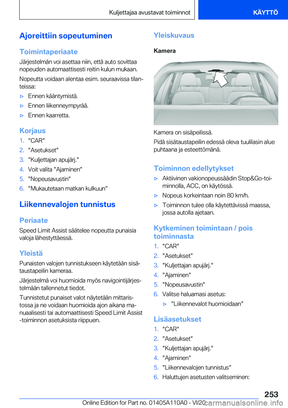 BMW 7 SERIES 2021  Omistajan Käsikirja (in Finnish) �A�j�o�r�e�i�t�t�i�i�n��s�o�p�e�u�t�u�m�i�n�e�n�T�o�i�m�i�n�t�a�p�e�r�i�a�a�t�e�J�