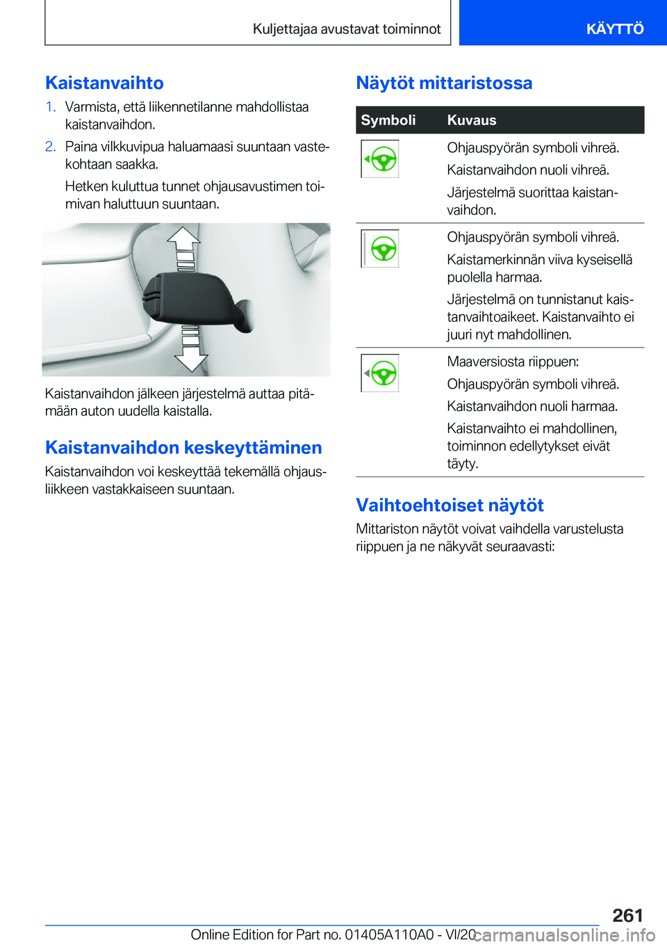 BMW 7 SERIES 2021  Omistajan Käsikirja (in Finnish) �K�a�i�s�t�a�n�v�a�i�h�t�o�1�.�V�a�r�m�i�s�t�a�,��e�t�t�